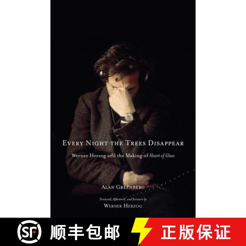 预订 Every Night the Trees Disappear: Werner Herzog and the Making of Heart of Glass [9781569766071]