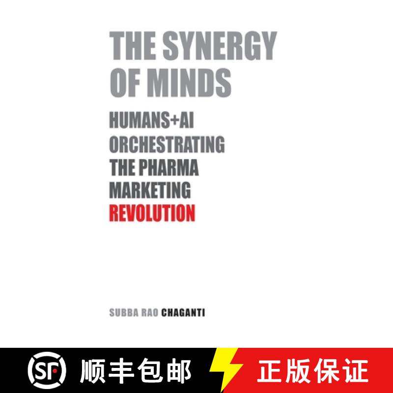 【2-3周达】The Synergy of Minds: Human+AI Orchestrating the Pharma Marketing Revolution [9788197252099]