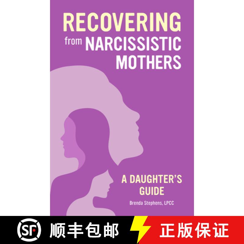 预订 Recovering from Narcissistic Mothers: A Daughter's Guide [9781647397135]