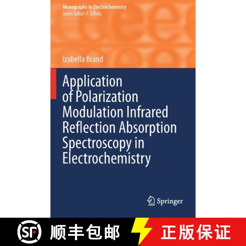 【3-4周达】Application of Polarization Modulation Infrared Reflection Absorption Spectroscopy in Elec... [9783030421663]