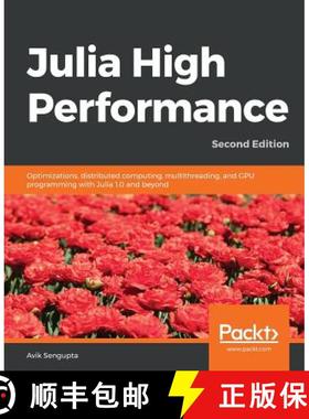 预订 Julia High Performance: Optimizations, distributed computing, multithreading, and GPU programmin... [9781788298117]