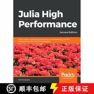 预订 Julia High Performance: Optimizations, distributed computing, multithreading, and GPU programmin... [9781788298117]