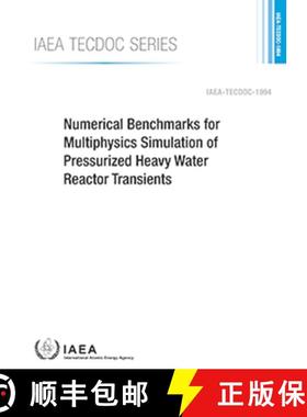 【3-4周达】Numerical Benchmarks for Multiphysics Simulation of Pressurized Heavy Water Reactor Transi... [9789201085221]