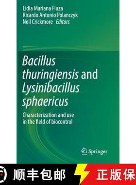 【3-4周达】Bacillus thuringiensis and Lysinibacillus sphaericus : Characterization and use in the fie... [9783319566771]