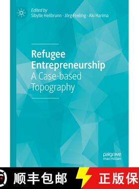 【3-4周达】Refugee Entrepreneurship : A Case-based Topography [9783319925332]