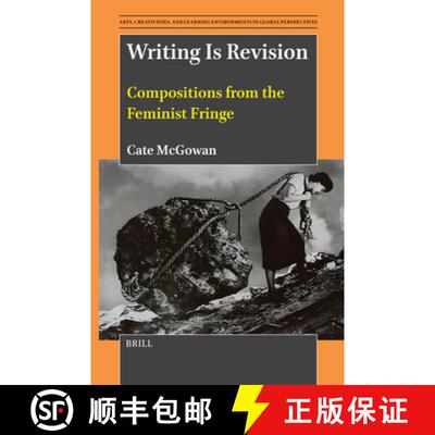预订 精装 Writing Is Revision: Compositions from the Feminist Fringe [9789004712362]