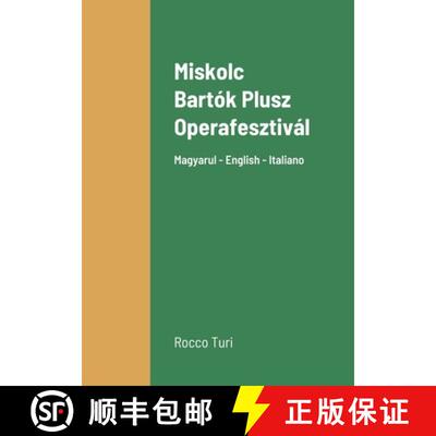 【3-4周达】Miskolc Bartók Plusz Operafesztivál: Magyarul - English - Italiano [9781447662655]