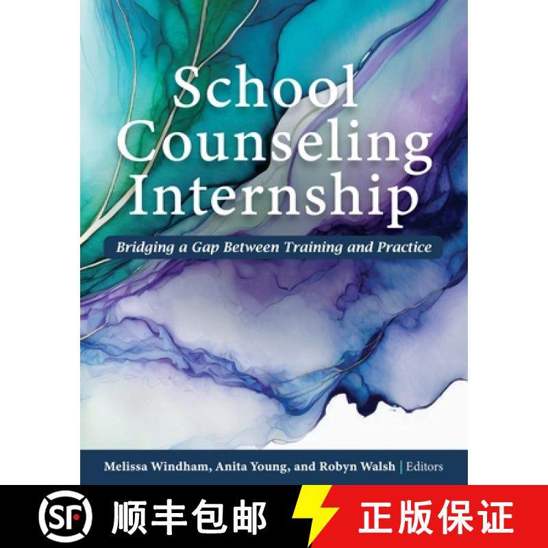 【3-4周达】School Counseling Internship: Bridging a Gap Between Training and Practice [9798823328364]