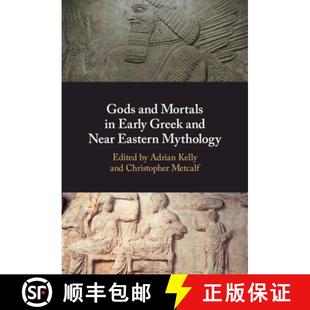 Early Mortals Greek Mythology Gods Eastern 4周达 9781108727174 and Near