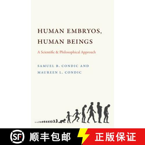 【3-4周达】Human Embryos, Human Beings: A Scientific and Philosophical Approach [9780813230238]