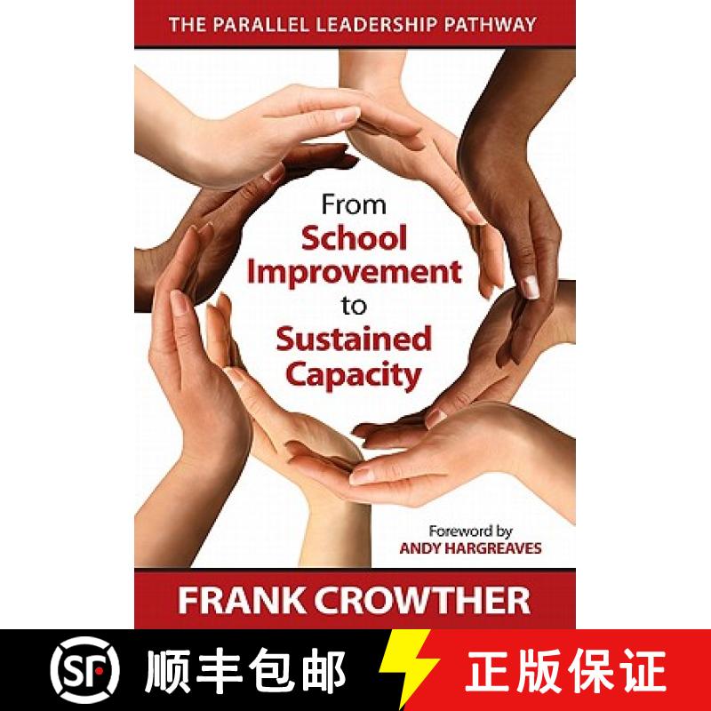 【4周达】From School Improvement to Sustained Capacity: The Parallel Leadership Pathway [9781412986946]