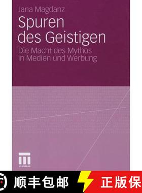 【3-4周达】Spuren des Geistigen: Die Macht des Mythos in Medien und Werbung [9783531183121]