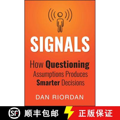 【3-4周达】Signals: How Questioning Assumptions Produces Smarter Decisions [9781682614556]