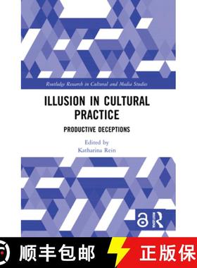 【3-4周达】Illusion in Cultural Practice: Productive Deceptions [9781032036311]