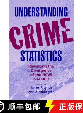 【3-4周达】Understanding Crime Statistics: Revisiting the Divergence of the NCVS and the UCR - Unders... [9780521680417]