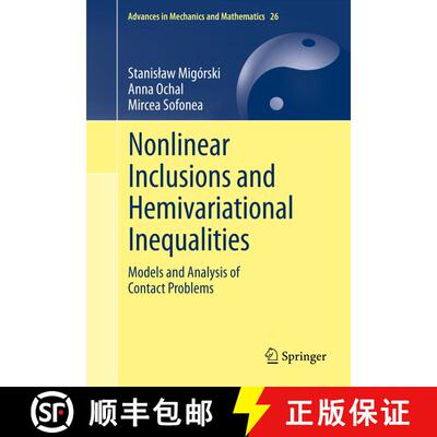 【3-4周达】Nonlinear Inclusions and Hemivariational Inequalities : Models and Analysis of Contact Pro... [9781489995612]