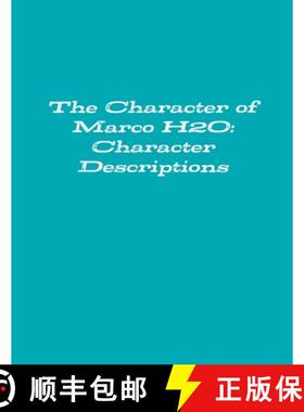 【3-4周达】The Character of Marco H2O: Character Descriptions [9781312850248]