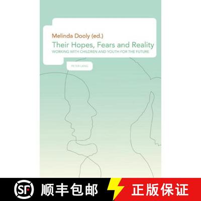 【3-4周达】Their Hopes, Fears and Reality : Working with Children and Youth for the Future [9783034304412]