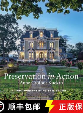 【3-4周达】Preservation in Action: Ten Stories of Stewardship: Restoration, Rehabilitation, Renovatio... [9780819501462]
