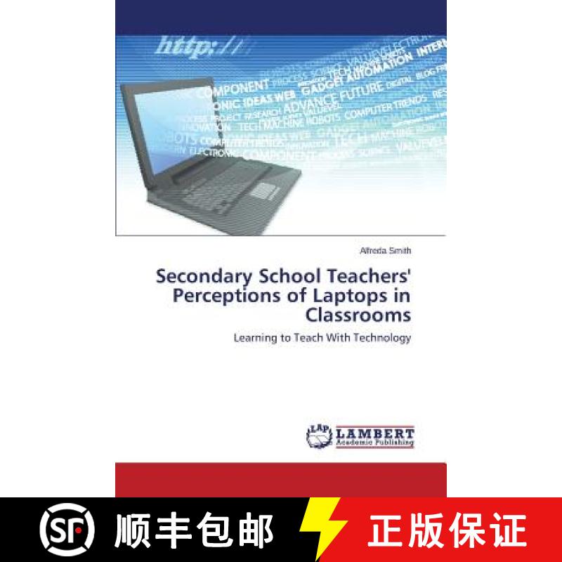 【2-3周达】Secondary School Teachers' Perceptions of Laptops in Classrooms [9783659751516]