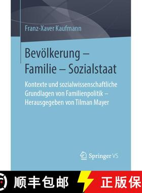 【3-4周达】Bevölkerung - Familie - Sozialstaat : Kontexte und sozialwissenschaftliche Grundlagen von... [9783658231705]