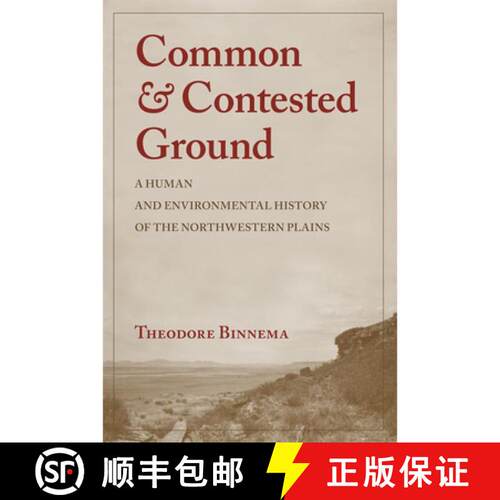 预订 Common and Contested Ground – A Human and Environmental History of the Northwestern Plains [9780806164694]