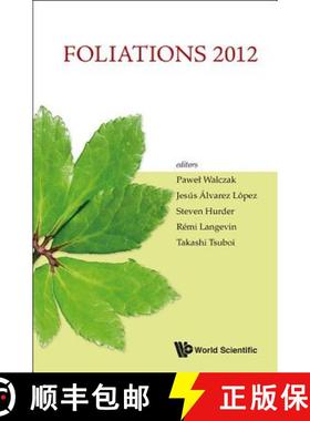 Foliations 2012: Proceedings of the International Conference Lódź, Poland, 25 - 30 June 2012 [9789814556859]