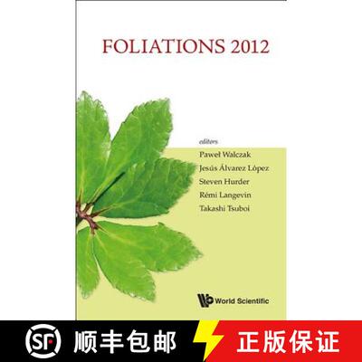 【2-3周达】Foliations 2012: Proceedings of the International Conference Lódź, Poland, 25 - 30 J... [9789814556859]