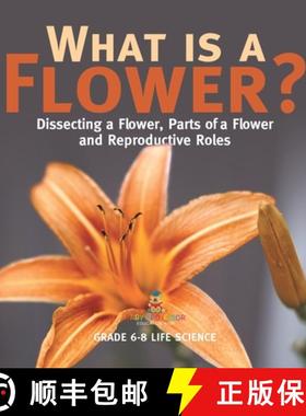 【3-4周达】What is a Flower? Dissecting a Flower, Parts of a Flower and Reproductive Roles | Grade 6-... [9781541998384]