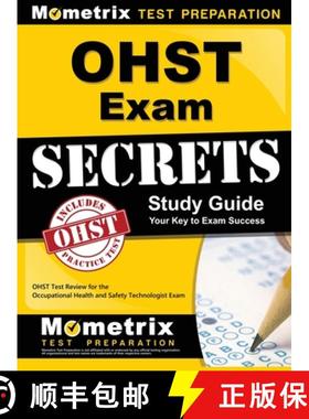【3-4周达】Ohst Exam Secrets Study Guide: Ohst Test Review for the Occupational Health and Safety Tec... [9781516711543]