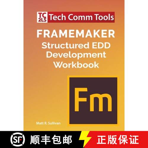 【3-4周达】FrameMaker Structured EDD Development Workbook (2020 Edition) [9781953488008]