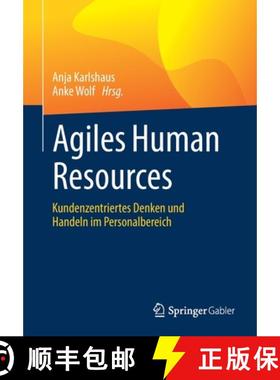 【3-4周达】Agiles Human Resources : Kundenzentriertes Denken und Handeln im Personalbereich [9783662635377]