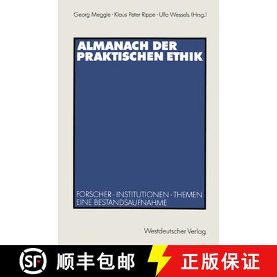 【3-4周达】Almanach der Praktischen Ethik : Forscher · Institutionen · Themen. Eine Bestandsaufnahme [9783531124070]