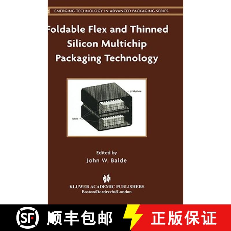 【3-4周达】Foldable Flex and Thinned Silicon Multichip Packaging Technology [9780792376767]