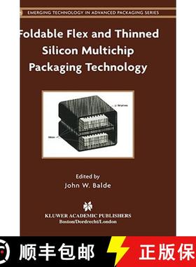 【3-4周达】Foldable Flex and Thinned Silicon Multichip Packaging Technology [9780792376767]