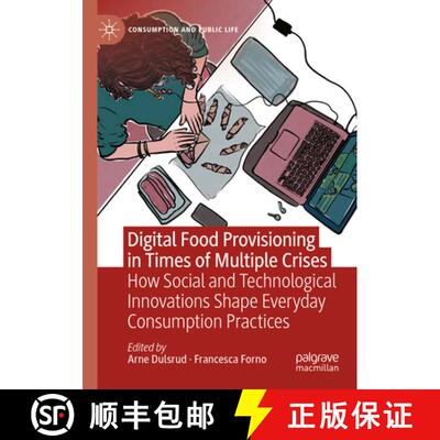 【3-4周达】Digital Food Provisioning in Times of Multiple Crises: How Social and Technological Innova... [9783031463259]