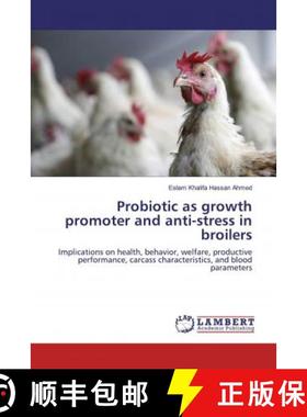 预订 Probiotic as growth promoter and anti-stress in broilers [9786139939718]