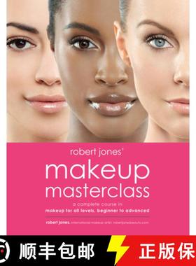 【3-4周达】Robert Jones' Makeup Masterclass: A Complete Course in Makeup for All Levels, Beginner to ... [9781592337835]