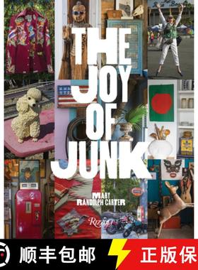 【3-4周达】The Joy of Junk: Go Right Ahead, Fall In Love With The Wackiest Things, Find The Worth In ... [9780789346056]