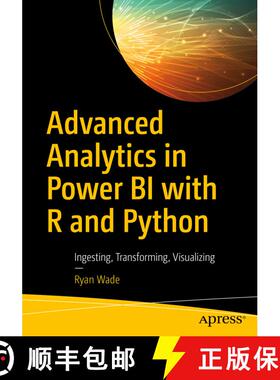 【3-4周达】Advanced Analytics in Power BI with R and Python : Ingesting, Transforming, Visualizing (1... [9781484258286]