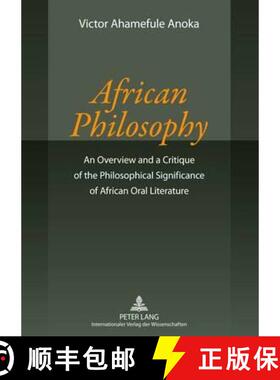 【3-4周达】African Philosophy : An Overview and a Critique of the Philosophical Significance of Afric... [9783631639030]