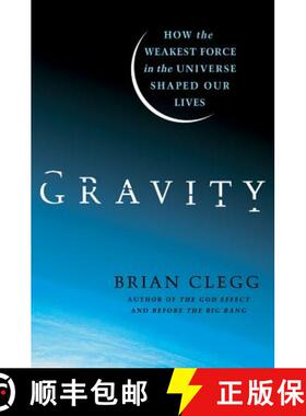 【3-4周达】Gravity: How the Weakest Force in the Universe Shaped Our Lives [9780312616298]