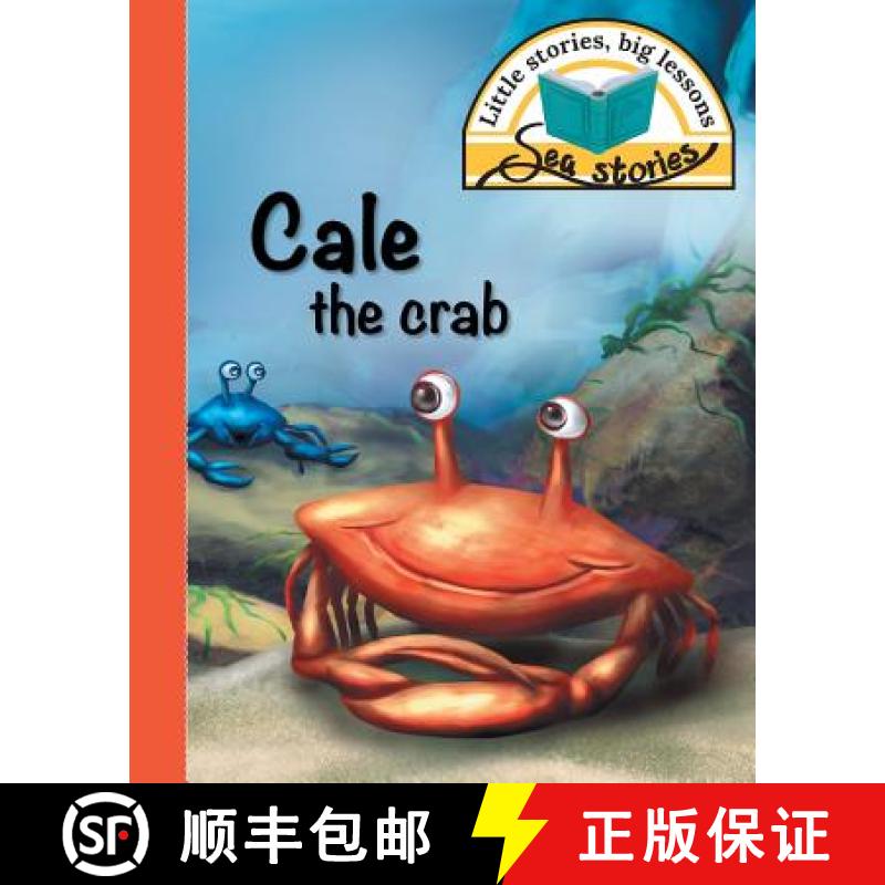 【2-3周达】Cale the crab: Little stories, big lessons [9781770089297]