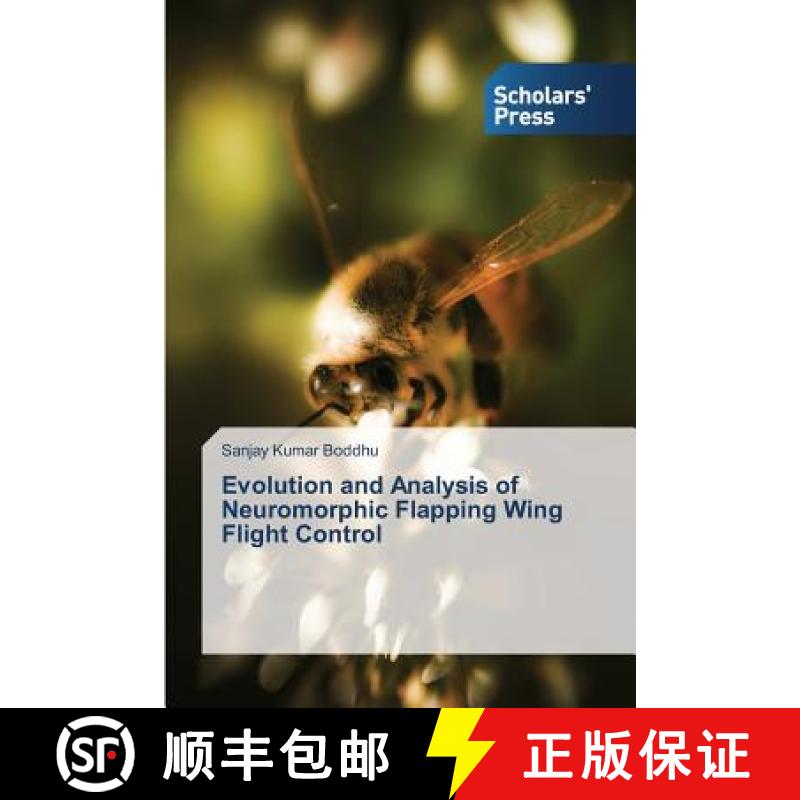 预订 Evolution and Analysis of Neuromorphic Flapping Wing Flight Control [9783639517354]
