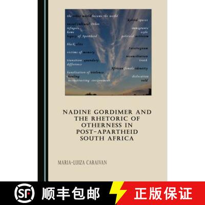 预订 Nadine Gordimer and the Rhetoric of Otherness in Post-Apartheid South Africa [9781443810982]