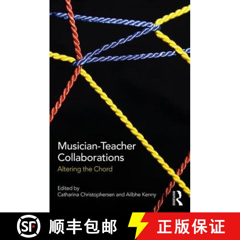 【3-4周达】Musician-Teacher Collaborations : Altering the Chord [9781138631601]