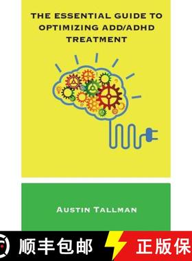预订 The Essential Guide to Optimizing ADD/ADHD Treatment [9780989760423]