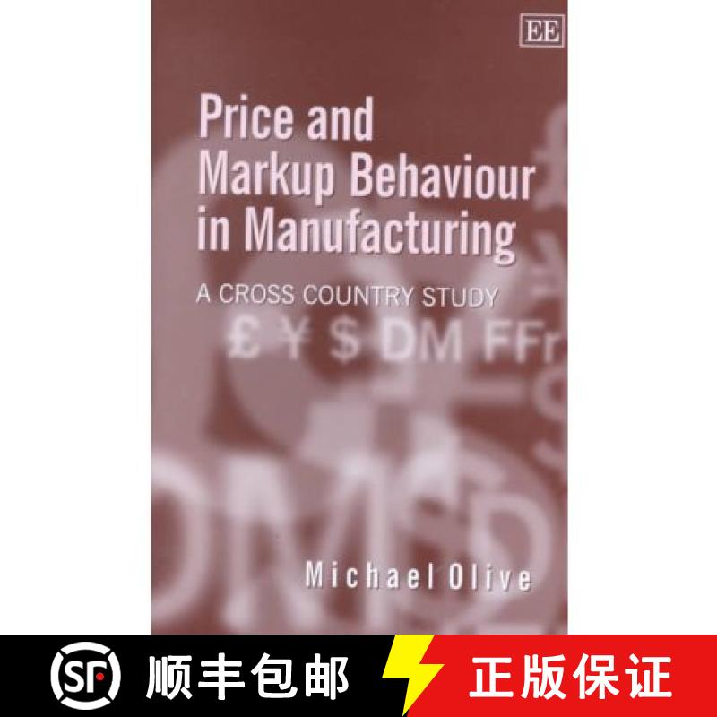 【3-4周达】Price and Markup Behaviour in Manufacturing - A Cross Country Study: A Cross Country Study [9781840647303]