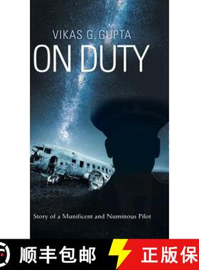 【3-4周达】On Duty: Story of a Munificent and Numinous Pilot [9781543703948]