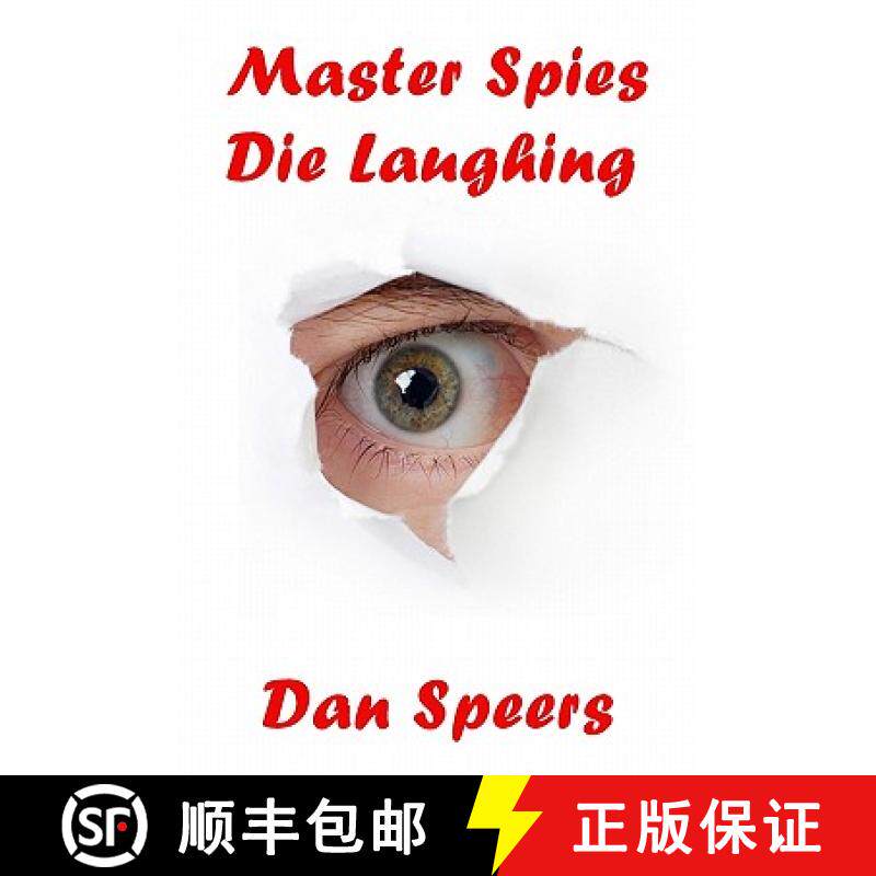 预订 Master Spies Die Laughing: A novel interpretation of undercover espionage and a singular lack of... [9781439203583]